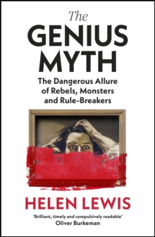 Vintage Publishing Genius Myth , The Sunday Times Bestselling Exploration Of The Dangerous Allure Of Rebels, Monsters And Rule-breakers