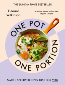 One Pot, One Portion : Simple, speedy recipes just for you