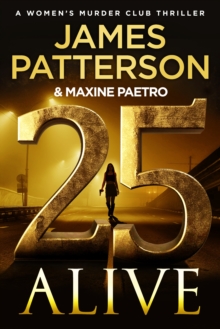 25 Alive : (Womens Murder Club 25)