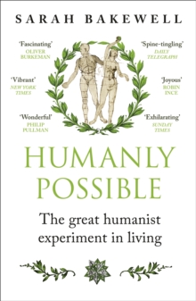 Humanly Possible : The great humanist experiment in living