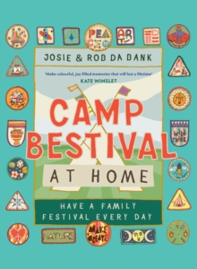 Camp Bestival at Home : Have a Family Festival Every Day