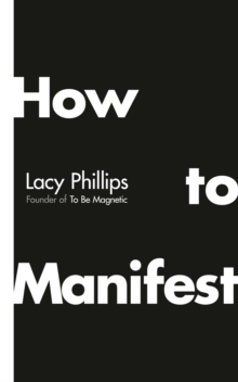 Ebury Publishing How To Manifest , A Neuroscientific Solution To Unlocking Your Dream Life