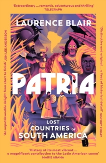 Patria : Lost Countries of South America