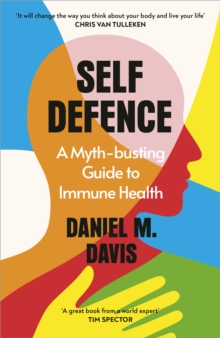 Vintage Publishing Self Defence , A Myth-busting Guide To Immune Health, As Seen On Sunday Brunch