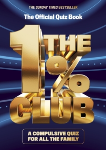 The 1% Club : The Sunday Times bestselling quiz book for all the family, as seen on TV