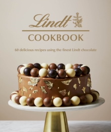 Ebury Publishing Lindt Cookbook , 60 Delicious Recipes Using The Finest Lindt Chocolate