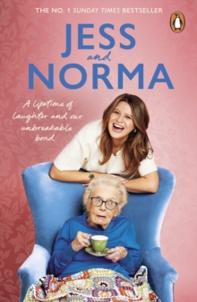 Jess and Norma : A lifetime of laughter and our unbreakable bond