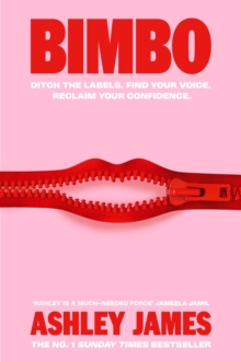 Bimbo : Ditch the Labels. Find Your Voice. Reclaim Your Confidence.