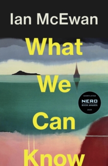 Vintage Publishing What We Can Know , Shortlisted For The Nero Book Awards Fiction Award 2025