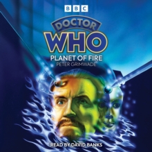 Doctor Who: Planet of Fire : 5th Doctor Novelisation