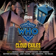 Doctor Who: The Cloud Exiles & Other Stories : Doctor Who Audio Annual