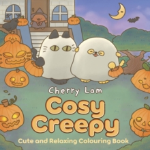 Ebury Publishing Cosy Creepy , Cute And Relaxing Colouring Book