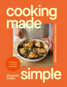 Cooking Made Simple : Foolproof recipes for busy people
