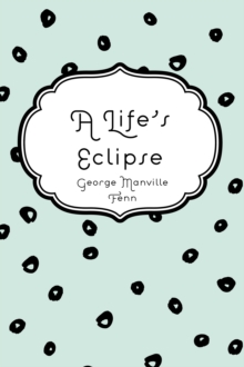 A Life's Eclipse