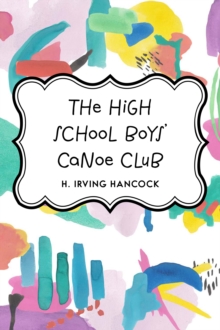 The High School Boys' Canoe Club