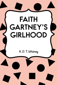 Faith Gartney's Girlhood