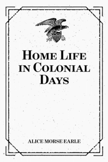 Home Life in Colonial Days