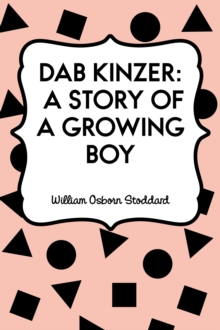 Dab Kinzer: A Story of a Growing Boy