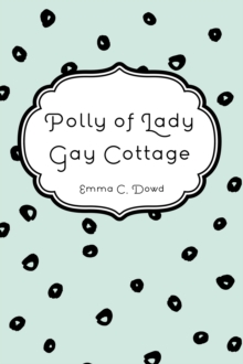 Polly of Lady Gay Cottage