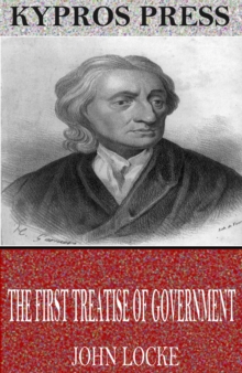 The First Treatise of Government