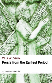 Persia from the Earliest Period