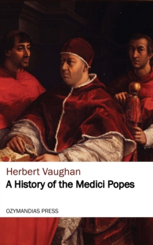 A History of the Medici Popes