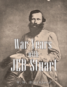 War Years with JEB Stuart