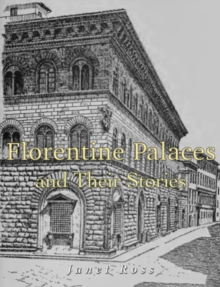 Florentine Palaces and Their Stories