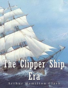 The Clipper Ship Era