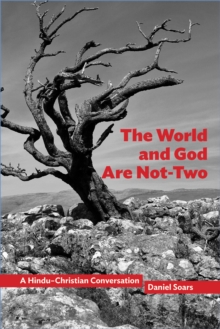 The World and God Are Not-Two : A Hindu-Christian Conversation