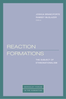 Reaction Formations : The Subject of Ethnonationalism