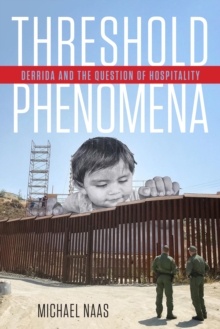 Threshold Phenomena : Derrida and the Question of Hospitality