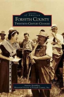 Forsyth County : Twentieth-Century Changes