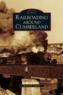 Railroading Around Cumberland