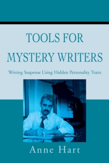 Tools for Mystery Writers : Writing Suspense Using Hidden Personality Traits