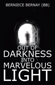 Out of Darkness into Marvelous Light