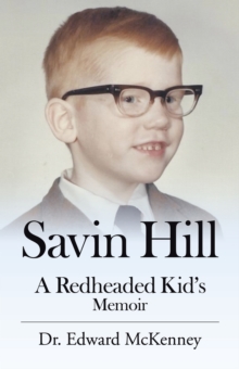 Savin Hill : A Redheaded Kid'S Memoir