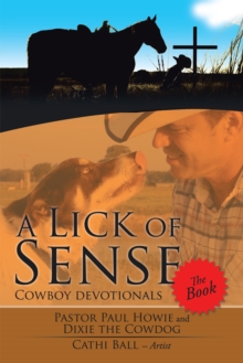 A Lick of Sense - the Book : Cowboy Devotionals