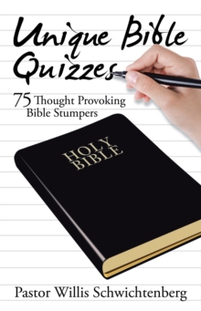 Unique Bible Quizzes : 75 Thought Provoking Bible Stumpers