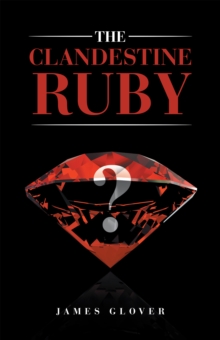 The Clandestine Ruby