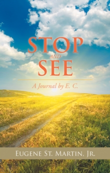 Stop and See : A Journal by E. C.