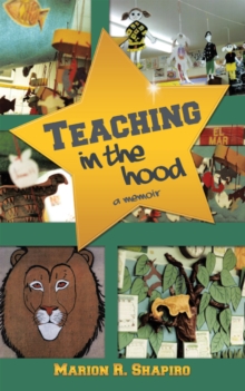 Teaching in the Hood : A Memoir