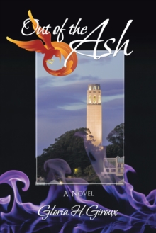 Out of the Ash : Volume Three of the San Francisco Trilogy