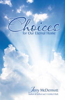 Choices : For Our Eternal Home