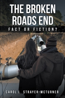 The Broken Roads End : Fact or Fiction?