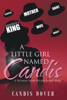 A Little Girl Named Candis : A Woman Who Wears Many Hats