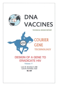 Dna Vaccines : Design of a Gene to Eradicate Hiv