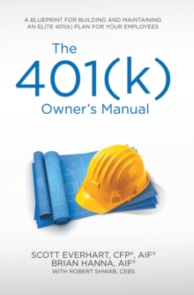 The 401(K) Owner'S Manual : Preparing Participants, Protecting Fiduciaries