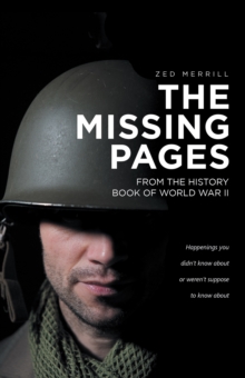 The Missing Pages : From the History Book of World War Ii