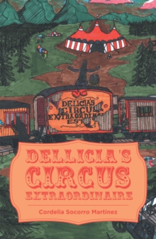 Dellicia'S Circus Extraordinaire